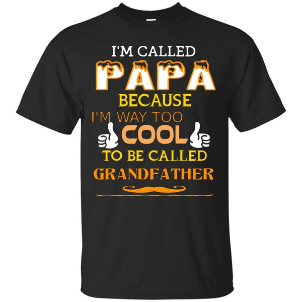 COOL ENOUGH TO BE CALLED PAPA T SHIRT - Cool enough to be called papa Tshirt T Shirt & Hoodie
