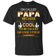 COOL ENOUGH TO BE CALLED PAPA T SHIRT - Cool enough to be called papa Tshirt T Shirt & Hoodie