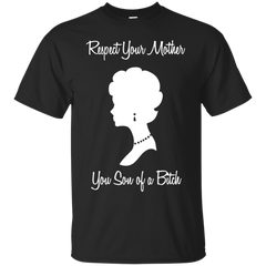 Mom - Respect Your Mother mothers day T Shirt & Hoodie