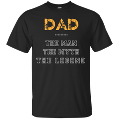Father - DAD  The Man The Myth The Legend myth T Shirt & Hoodie