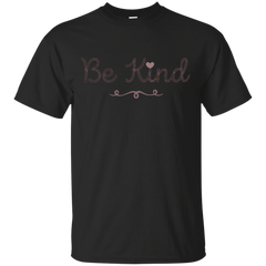 BE KIND - Be Kind T Shirt & Hoodie