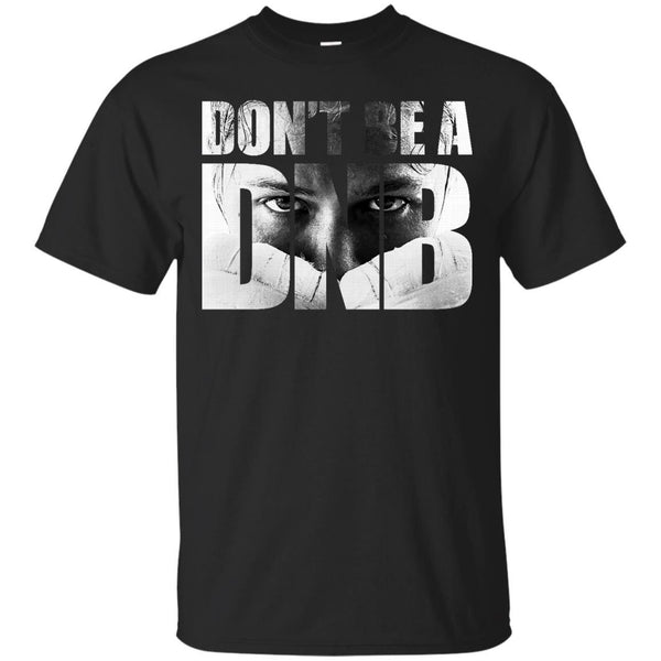 DONT BE A DO NOTHING BITCH - Dont Be A DNB T Shirt & Hoodie