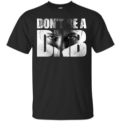DONT BE A DO NOTHING BITCH - Dont Be A DNB T Shirt & Hoodie