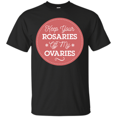 LGBT - Keep Your Rosaries Off My Ovaries Feminist TShirt feminist T Shirt & Hoodie