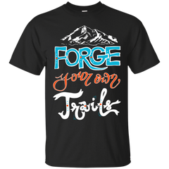 Camping - Forge your own trail  hiking hiker nature mountain woods trendsetter hiking T Shirt & Hoodie