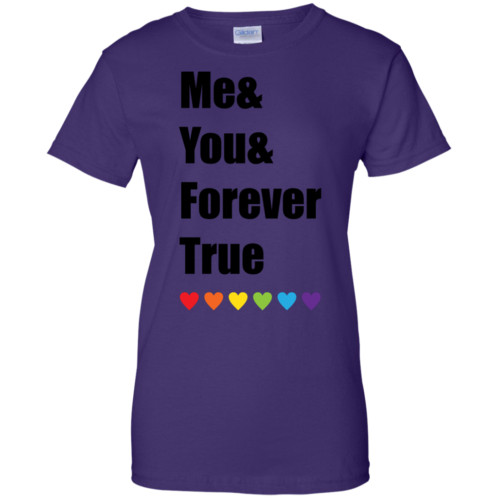 LGBT - Me You Forever True LGBT Pride lgbt T Shirt & Hoodie