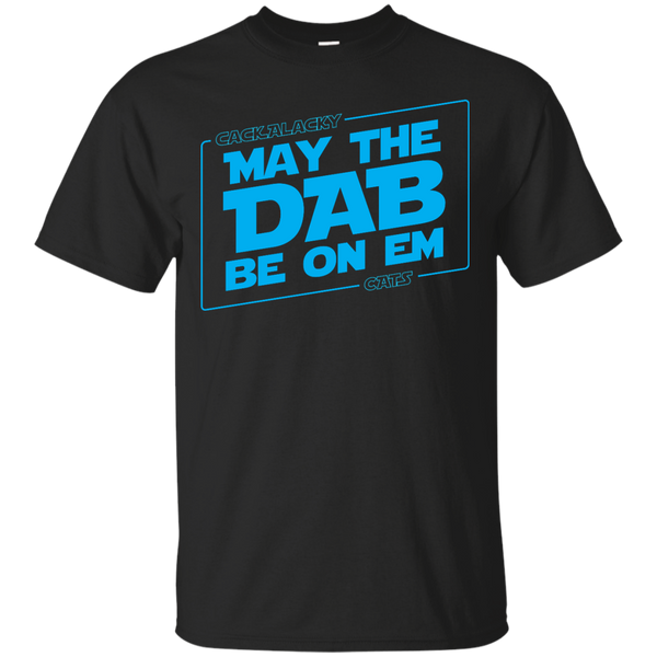 CAM NEWTON - May the dab be on em T Shirt & Hoodie