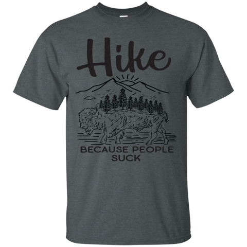 Hiking - Hike Because People Suck hiking T Shirt & Hoodie