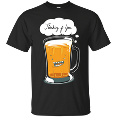BEER - Beer Thinking of You T Shirt & Hoodie