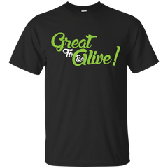 ALIVE - Great to be Alive T Shirt & Hoodie