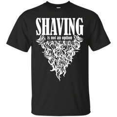 BEARD - Shaving is not an option T Shirt & Hoodie