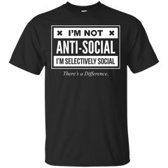 Mom - Im Not AntiSocial Just Selectively Social Theres A Difference  Funny Sarcastic T shirt For Men and Women im not anti social T Shirt & Hoodie