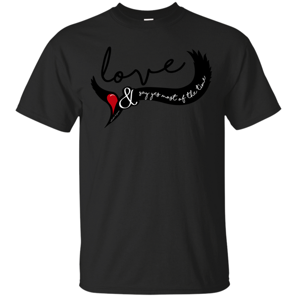 BEAUTIFUL - Love and Say Yes most of the time T Shirt & Hoodie