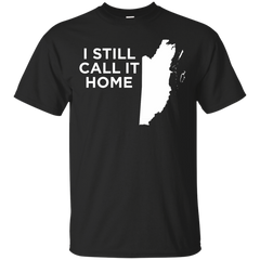 BELIZE HOME - I Still Call Belize Home T Shirt & Hoodie