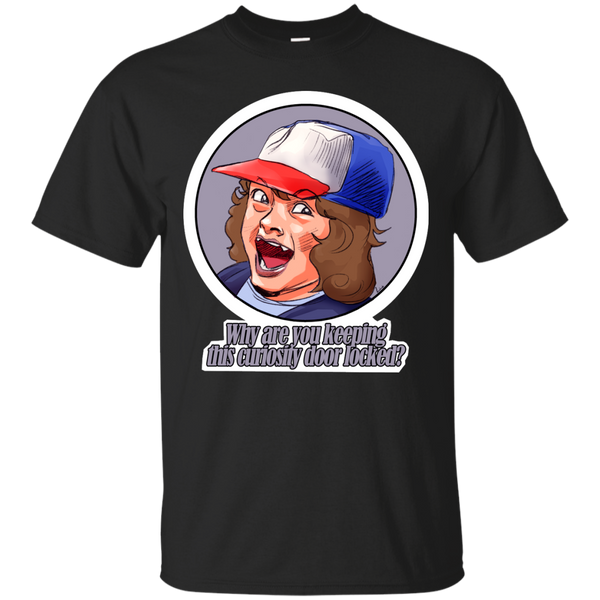 Stranger Things - Why are you keeping the curiosity door locked stranger T Shirt & Hoodie