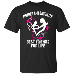 Mom - Mother and Daughter Best Friends for Life mother T Shirt & Hoodie