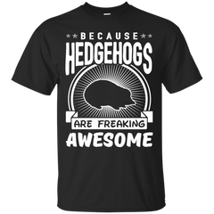 Father - Because Hedgehogs Are Freaking Awesome hedgehog T Shirt & Hoodie