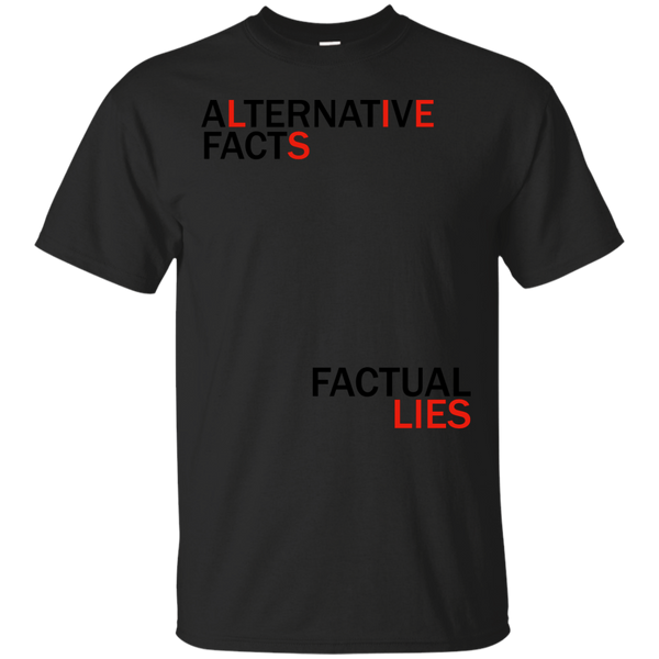 ALTERNATIVE FACTS - Alternative Facts Factual Lies ALT FONT  Custom Fonts Avaliable  See Description T Shirt & Hoodie