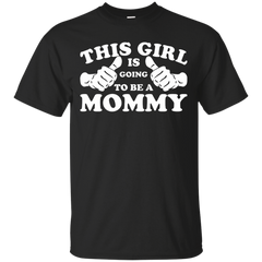 Mother - This Girl Is Going to Be A Mommy mum T Shirt & Hoodie