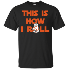 BB8 - This is How I Roll T Shirt & Hoodie