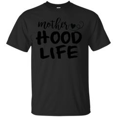 Mom - Mother Hood Life mom T Shirt & Hoodie