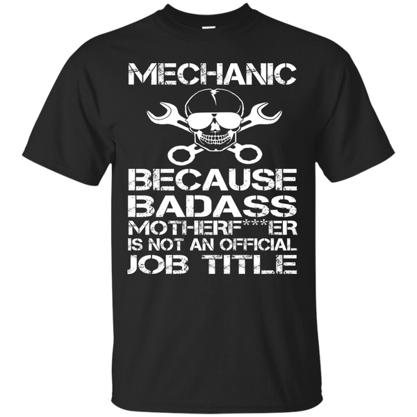 Mechanic - BADASS Mechanic T Shirt & Hoodie