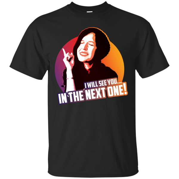 BECAUSE GEEK - I will see you in the next one T Shirt & Hoodie