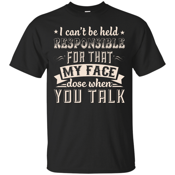 Mechanic - I CANT BE HELD RESPONSIBLE FOR MY FACE WHEN YOU TALK T Shirt & Hoodie