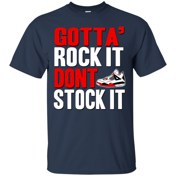 AIR JORDAN - Gotta Rock It Dont Stock It  Fire Red 4 T Shirt & Hoodie