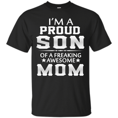 Mom - Proud Son Of A Freaking Awesome Mom son T Shirt & Hoodie