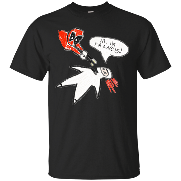 Deadpool - HI IM FRANCIS marvel comics T Shirt & Hoodie