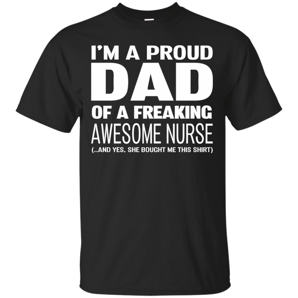 Nurse - Nurses Dad dad T Shirt & Hoodie