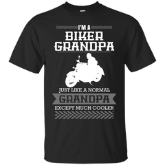 Biker - Im a BIKER GRANDPA just like a normal GRANDPA except much cool T Shirt & Hoodie
