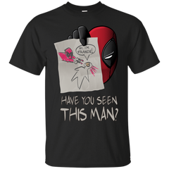 Deadpool - Have you seen this man marvel T Shirt & Hoodie