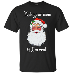 Mom - Ask your mom if Im real cool xmas T Shirt & Hoodie
