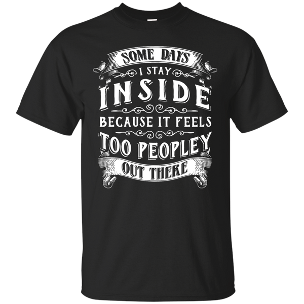 Electrician - SOME DAYS I JUST STAY INSIDE BECAUSE IT FEELS TOO PEOPLEY T Shirt & Hoodie