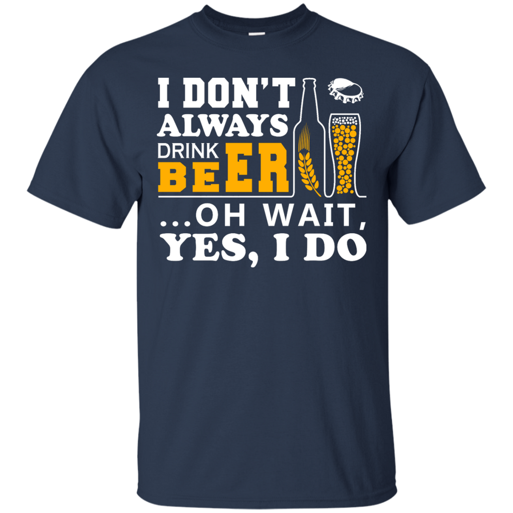 Yoga - I DONT ALWAYS DRINK BEER OH WAIT YES I DO T shirt & Hoodie