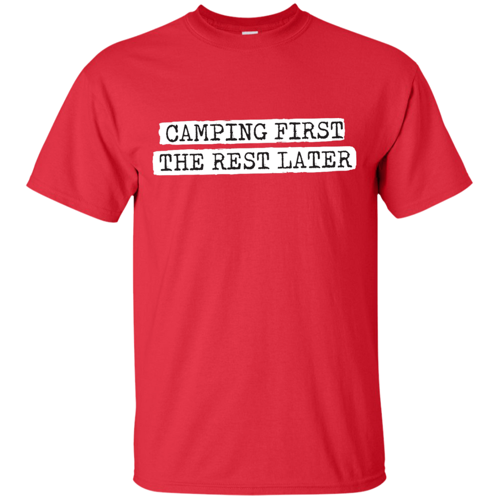 Camping - CAMPING FIRST THE REST LATER camping T Shirt & Hoodie