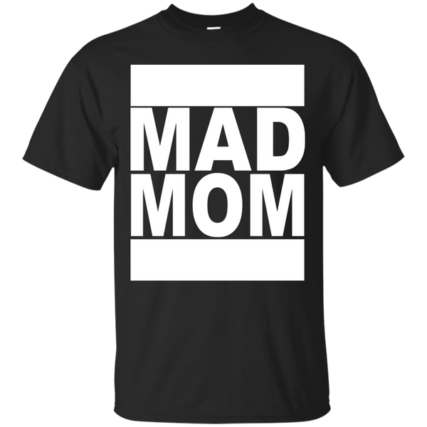 Mom - Mad Mom mom T Shirt & Hoodie