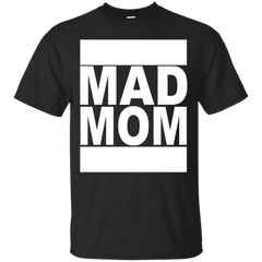 Mom - Mad Mom mom T Shirt & Hoodie