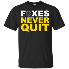 Father - Foxes Never Quit foxes never quit T Shirt & Hoodie