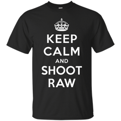 Photographer - KEEP CALM AND SHOOT RAW T Shirt & Hoodie