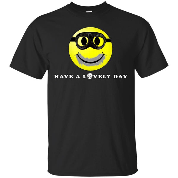 MAD MAX FURY ROAD - Have a Lovely Day T Shirt & Hoodie