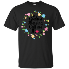 Mom - My Greatest Blessing Call me Mom Momma Grandma mum T Shirt & Hoodie