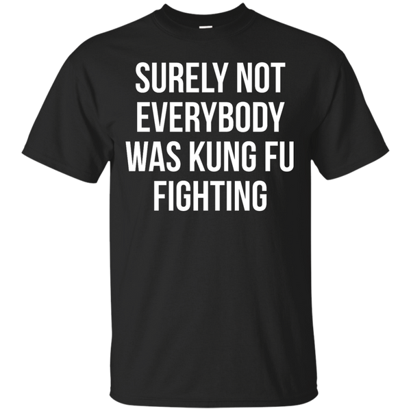 Father - Surely Not Everybody Was Kung Fu Fighting song lyrics T Shirt & Hoodie