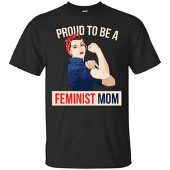 FEMINIST MOM - Proud to be a Feminist Mom T Shirt & Hoodie