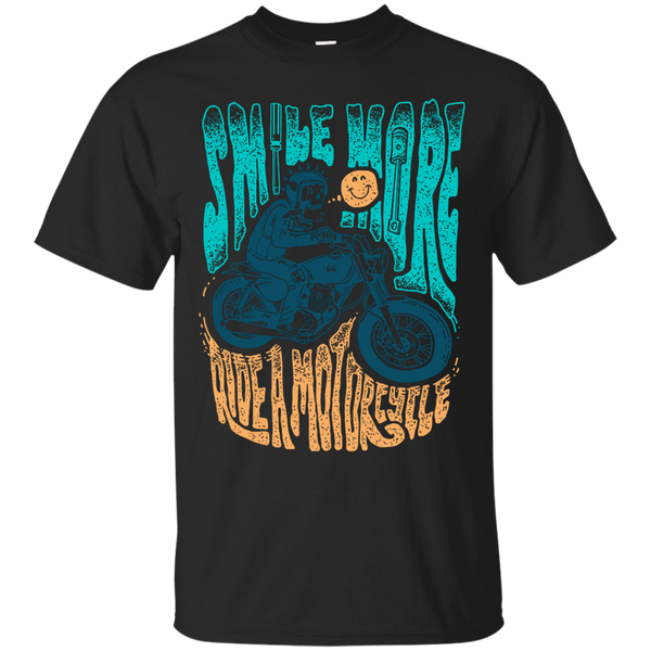 Biker - SMILE MORE RIDE A MOTORCYCLE T Shirt & Hoodie