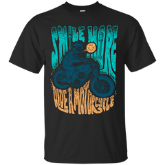 Biker - SMILE MORE RIDE A MOTORCYCLE T Shirt & Hoodie
