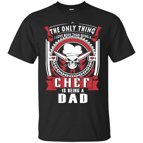 CHEF DAD - Chef Dad T Shirt & Hoodie