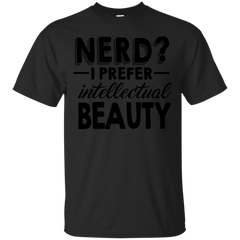 Marvel - Nerd I Prefer Intellectual Beauty nerd T Shirt & Hoodie